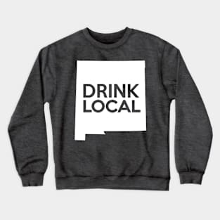 New Mexico Drink Local NM Crewneck Sweatshirt